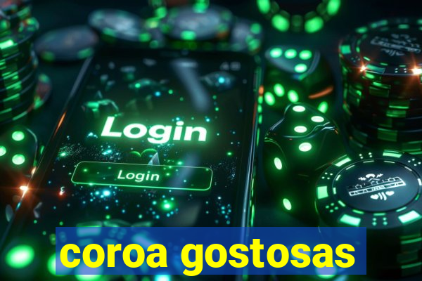 coroa gostosas